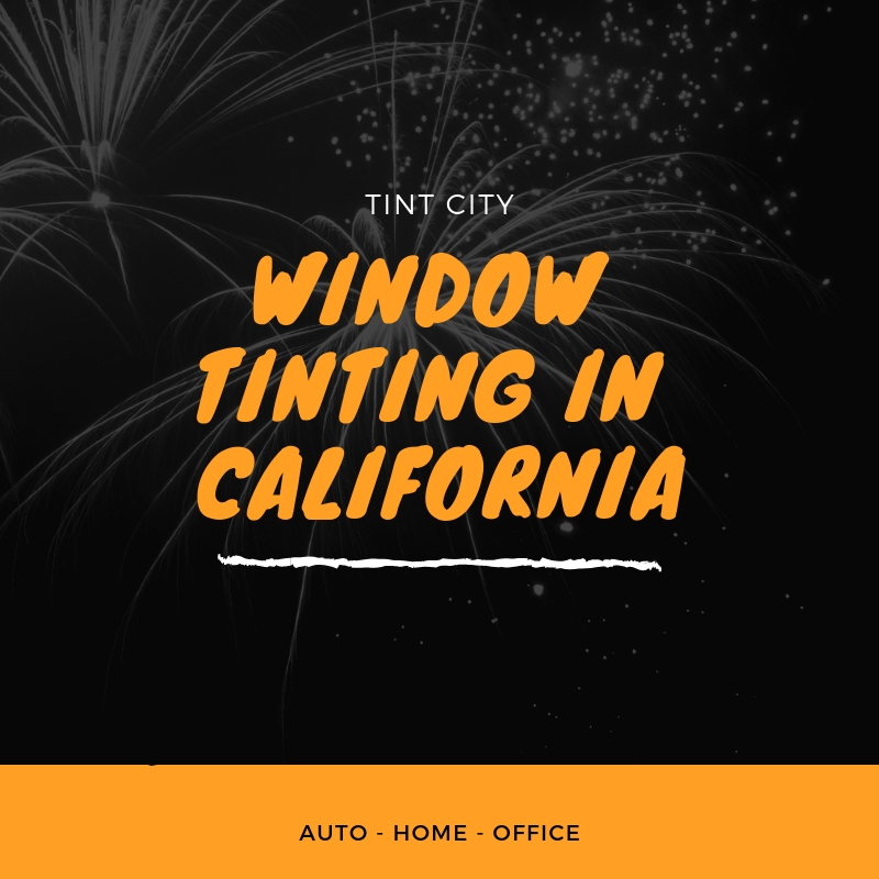 WINDOW TINTING IN CALIFORNIA