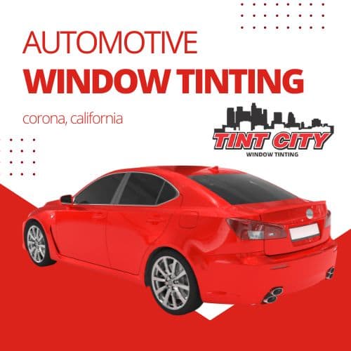 automotive window tinting in corona