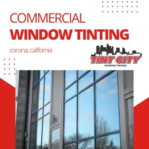 commercial window tinting in corona