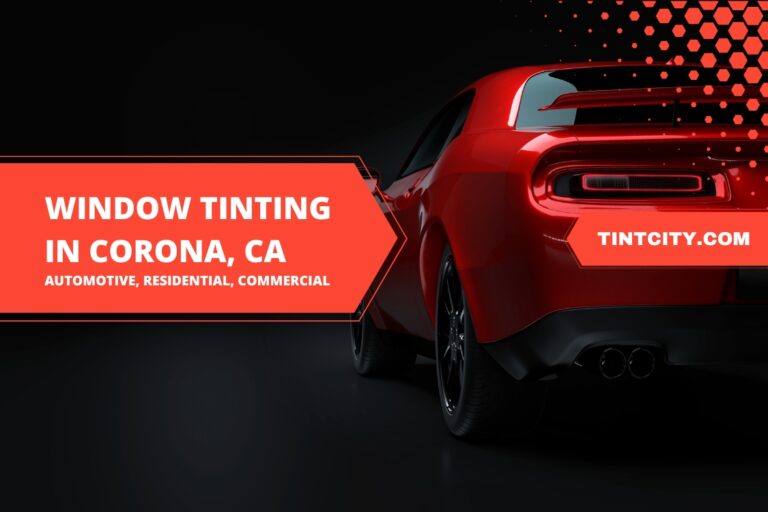 Window Tinting in Corona, CA for Cars