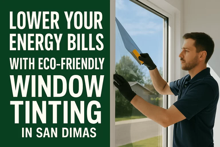 Professional Eco Friendly Window Tinting Installation in San Dimas (1)